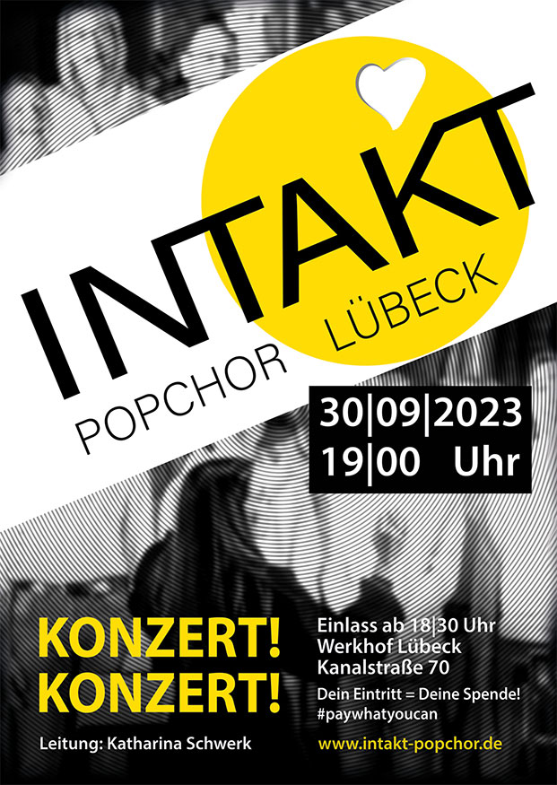 Plakat Konzert 30. September 2023 im Werkhof Lübeck - Intakt Popchor Lübeck
